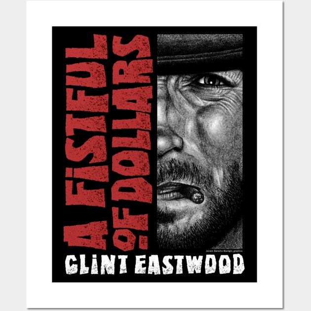 A Fistful Of Dollars, Sergio Leone, Clint Eastwood Wall Art by PeligroGraphics